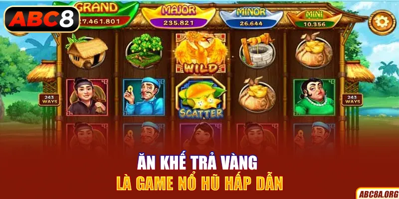 an-khe-tra-vang-la-game-no-hu-hap-dan