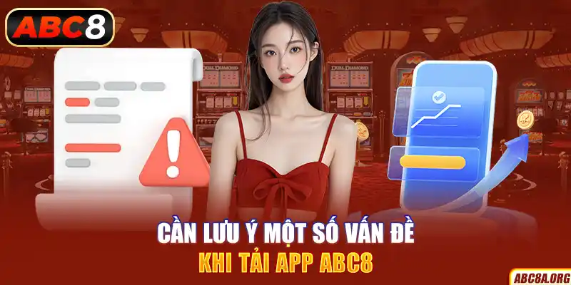 can-luu-y-mot-so-van-de-khi-tai-app-abc8