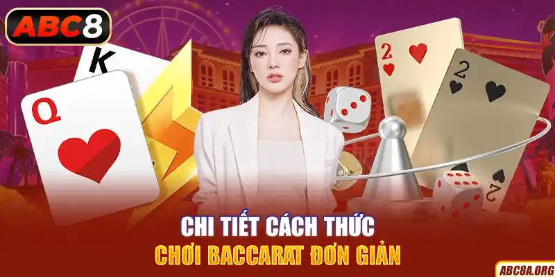 chi-tiet-cach-thuc-choi-baccarat-don-gian