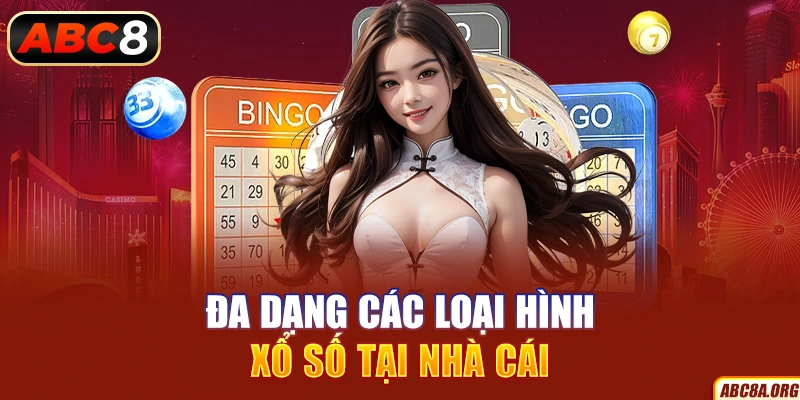 da-dang-cac-loai-hinh-xo-so-tai-nha-cai