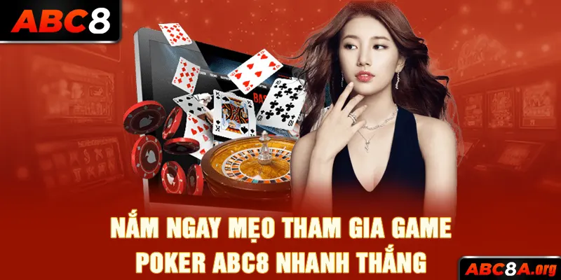 nam-ngay-meo-tham-gia-game-poker-abc8-nhanh-thang