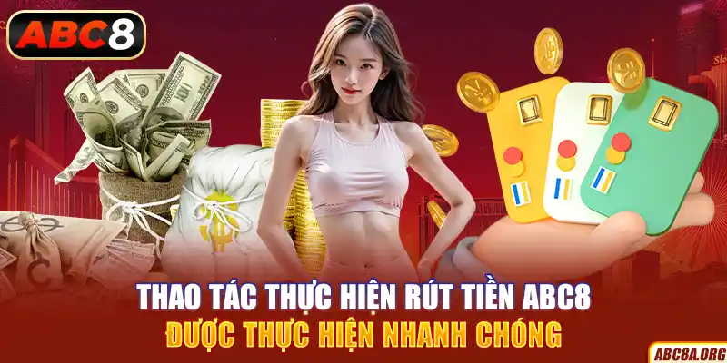 thao-tac-thuc-hien-rut-tien-abc8-duoc-thuc-hien-nhanh-chong